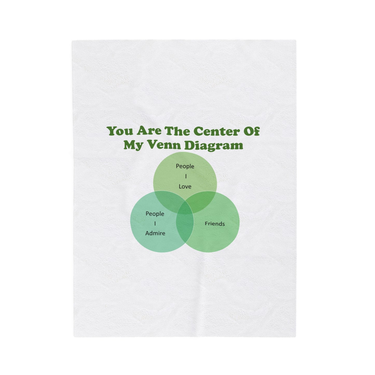 You Are The Center Of My Venn Diagram Green Velveteen Plush Blanket