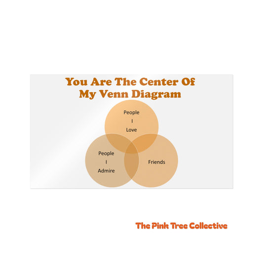 You Are The Center Of My Venn Diagram Die-Cut Stickers, (DTF)